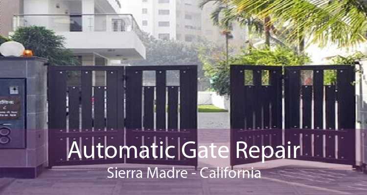 Automatic Gate Repair Sierra Madre - California
