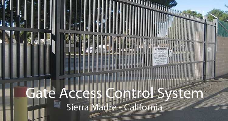 Gate Access Control System Sierra Madre - California