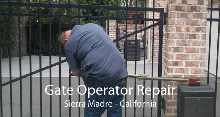 Gate Operator Repair Sierra Madre - California