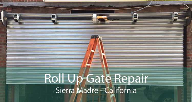 Roll Up Gate Repair Sierra Madre - California
