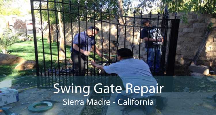 Swing Gate Repair Sierra Madre - California